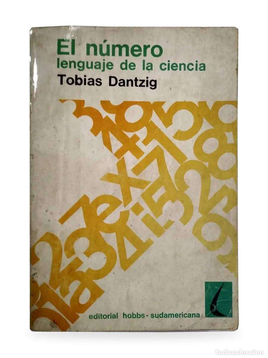 Libros de segunda mano de ciencias: Tobias Dantzig &mdash; El n&uacute;mero, lenguaje de la ciencia &mdash; Hobbs-Sudamericana &mdash; LM