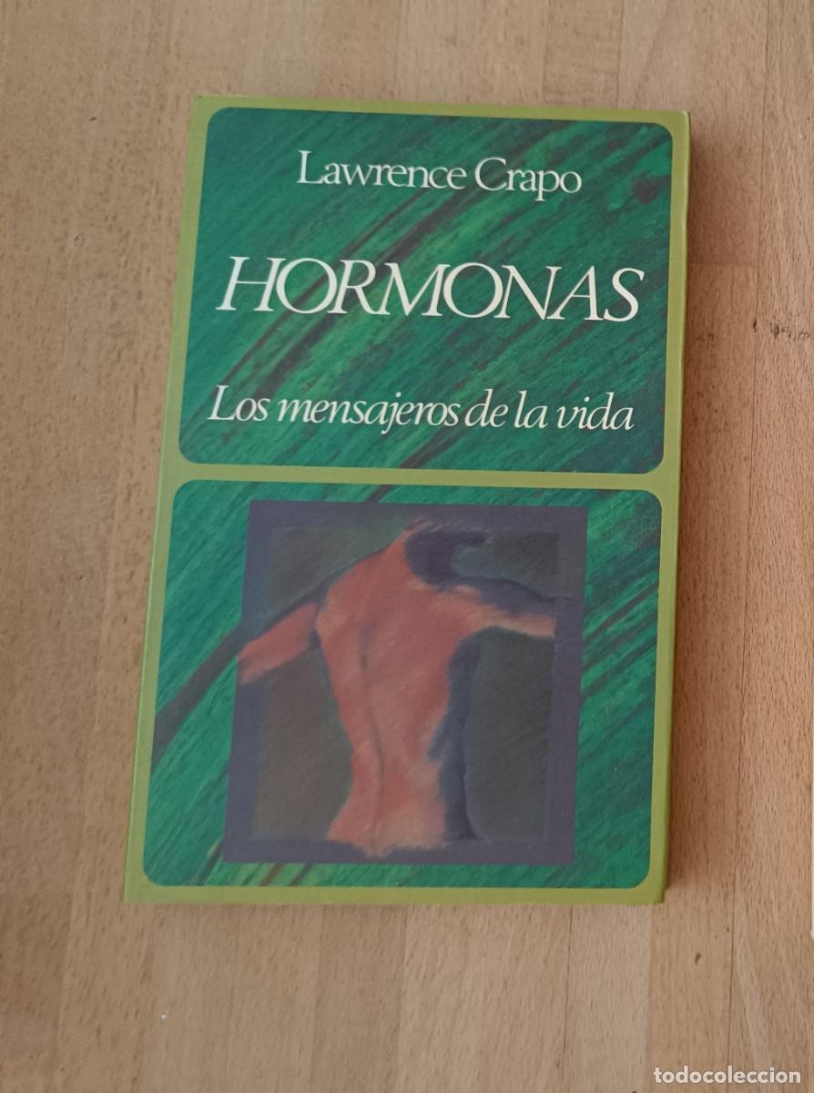 Libros de segunda mano de ciencias: Hormonas. Los mensajeros de la vida. Lawrence Crapo