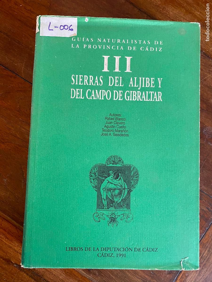 Libros de segunda mano: GUIAS NATURALISTAS DE LA PROVINCIA DE CADIZ. SIERRAS DEL ALJIBE Y DEL CAMPO DE GIBRALTAR. TOMO III