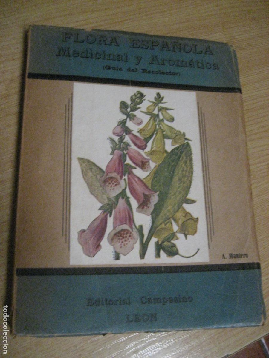 Libros de segunda mano: Flora Espa&ntilde;ola , Medicinal y arom&aacute;tica Guia . Ed Campesino Le&oacute;n 1944 1&ordf; ed . A. Mantero . ilustrada
