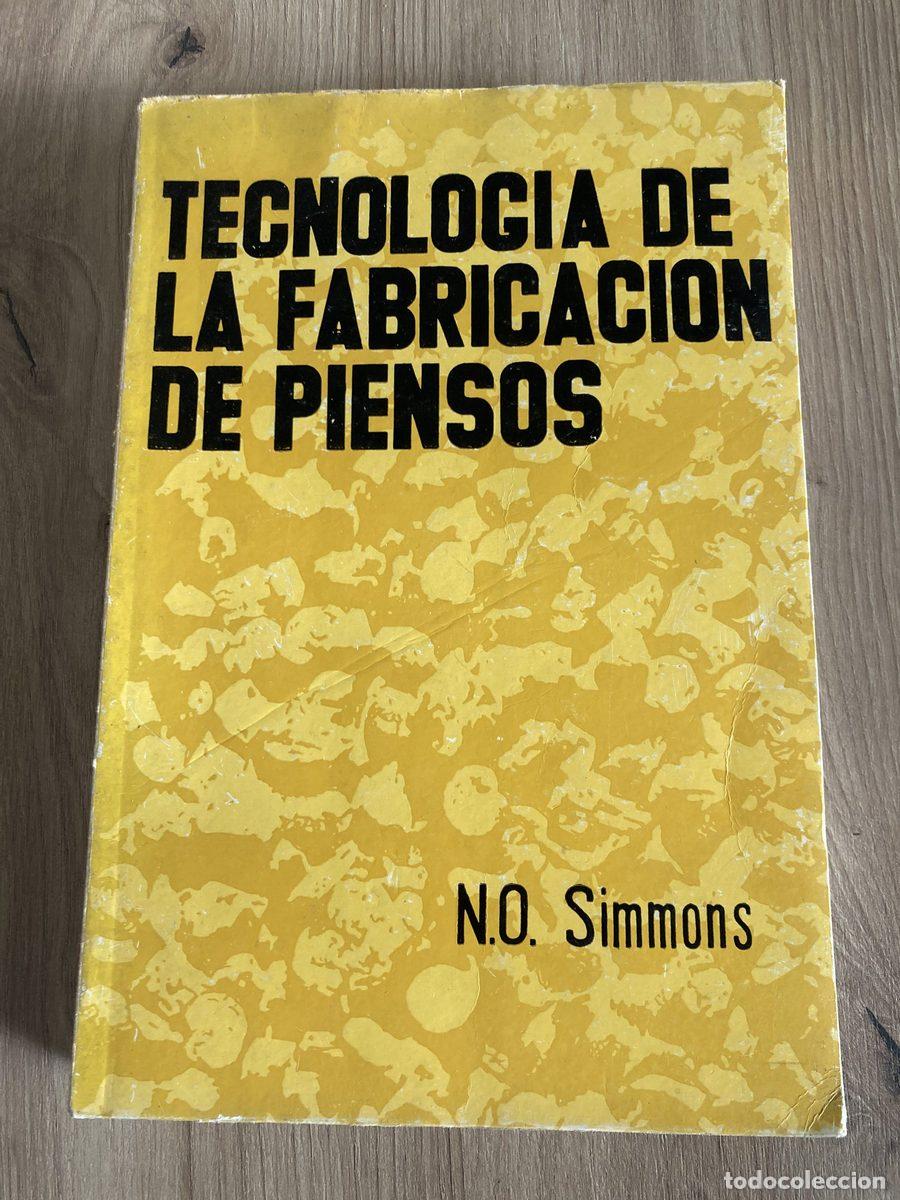 Libros de segunda mano: Tecnolog&iacute;a de la fabricaci&oacute;n de piensos N. O. Simmons