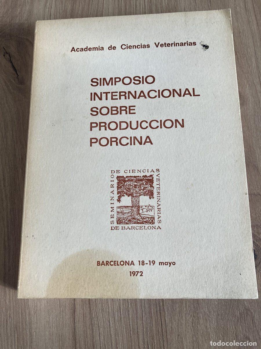 Libros de segunda mano: Simposio internacional sobre producci&oacute;n porcina