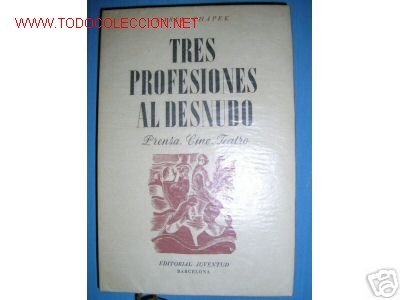 Second hand books: PRENSA...CINE..TEATRO. TRES PROFESIONES AL DESNUDO..