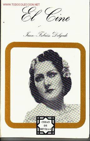 Second hand books: EL CINE  LIBRO JUAN FABIAN DELGADO