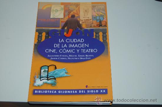 Libros de segunda mano: Libro LA CIUDAD DE LA IMAGEN ( GIJ&Oacute;N ). CINE, C&Oacute;MIC y TEATRO - Foto 1