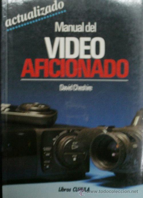 Libros de segunda mano: MANUAL DEL VIDEO-AFICIONADO. CHESHIRE David. 1996 - Foto 1