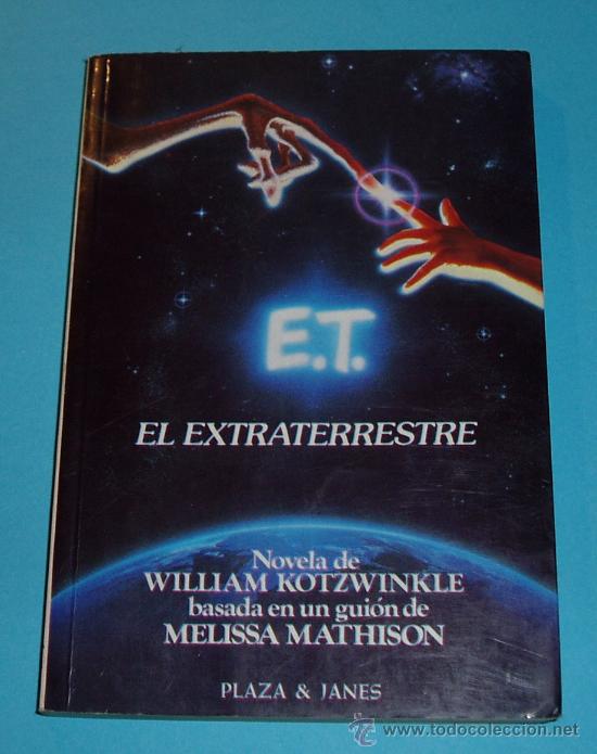 Libros de segunda mano: E.T. EL EXTRATERRESTRE. WILLIAM KOTZWINKLE. BASADA EN UN GUI&Oacute;N DE MELISSA MATHISON - Foto 1