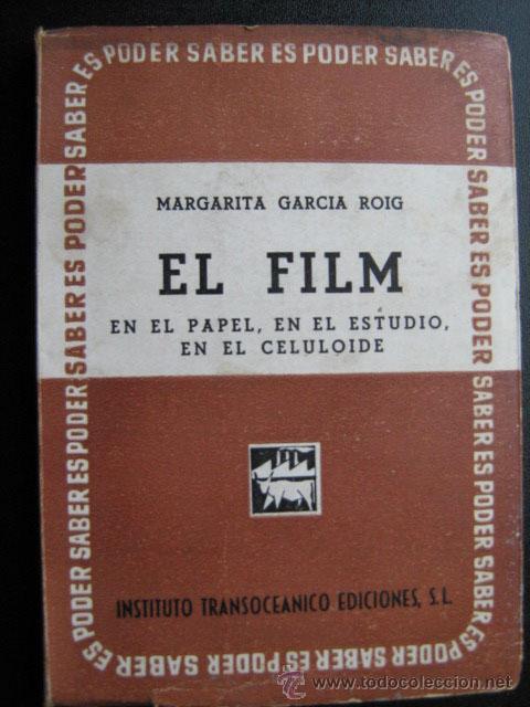Second hand books: EL FILM EN EL PAPEL, EN EL ESTUDIO, EN EL CELULOIDE. GARC&Iacute;A ROIG, Margarita. 1949
