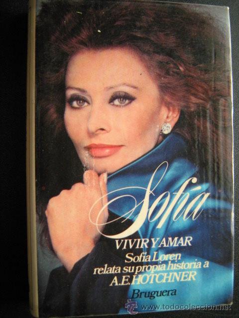 Libros de segunda mano: SOF&Iacute;A. VIVIR Y AMAR. HOTCHNER, A.E. 1979 - Foto 1