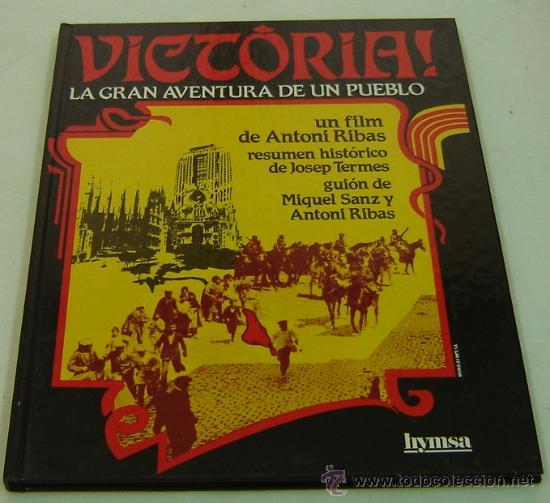 Livros em segunda m&atilde;o: VICTORIA!-LA GRAN AVENTURA DE UN PUEBLO-FILM DE A.RIBAS-HYMSA 1983-ED.ESPA&Ntilde;OLA - MUY RARO