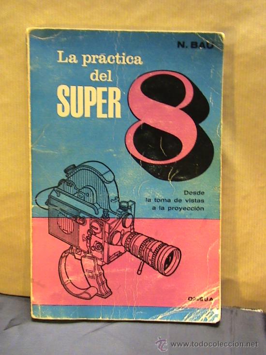 Libros de segunda mano: LA PRACTICA DEL SUPER 8 - Foto 1