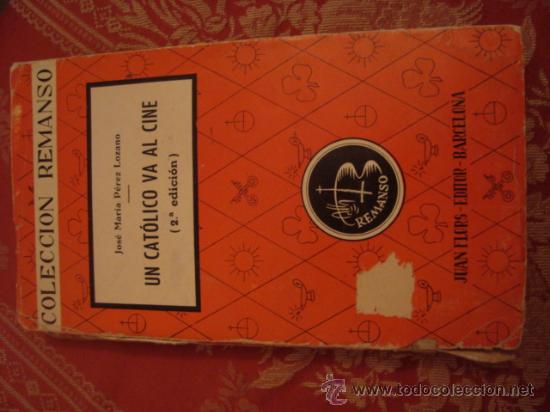 Libros de segunda mano: coleccion remanso, un catolico va al cine, juan flors barcelona 1960