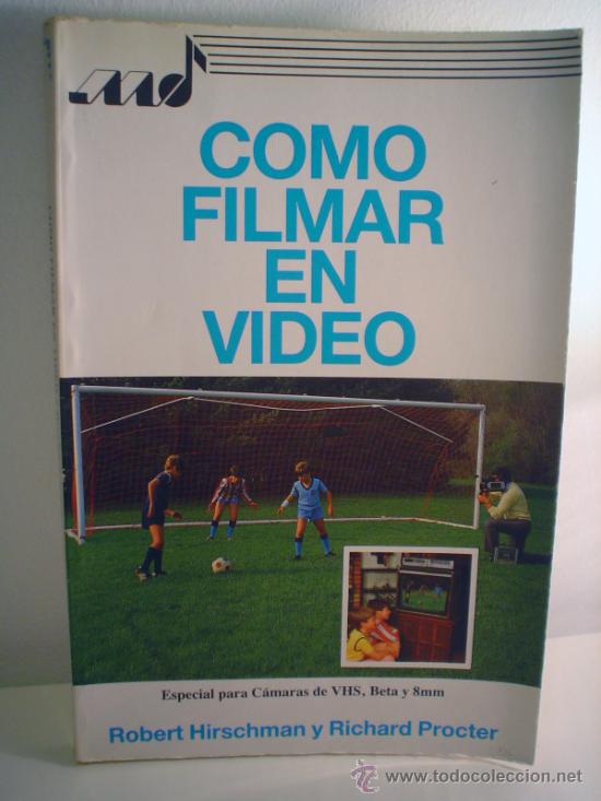 Libros de segunda mano: COMO FILMAR EN VIDEO.VHS,BETA Y 8mm. - Foto 1