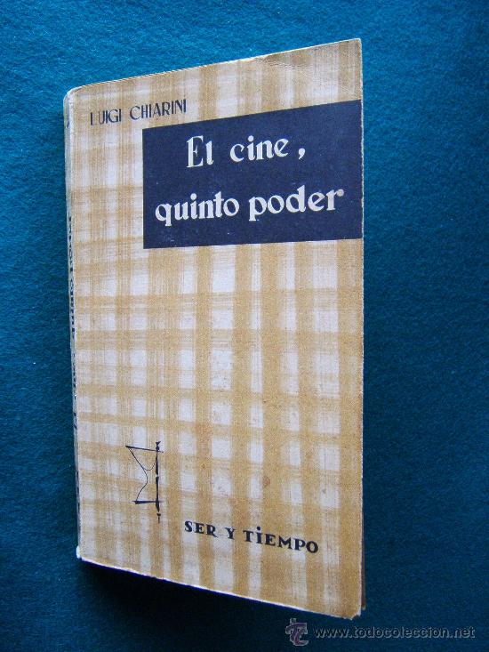 Livres d'occasion: EL CINE-QUINTO PODER-LUIGI CHIARINI-CON EL ESTADO LA IGLESIA Y LA POLITICA-1963-1&ordf; EDICION ESPA&Ntilde;OL.