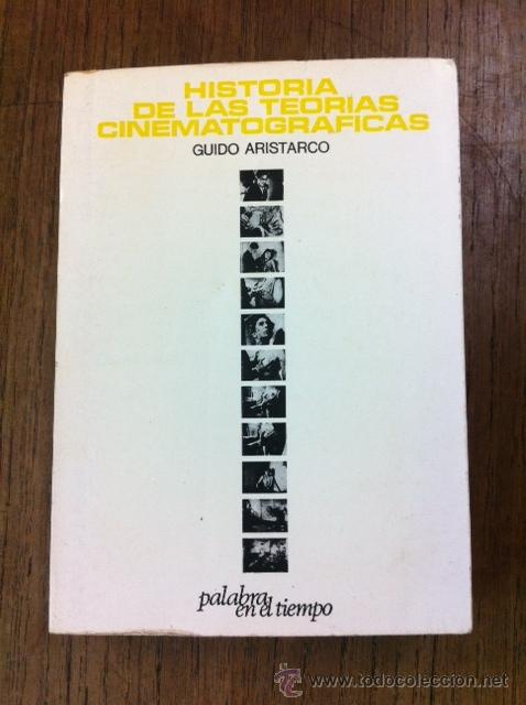Libri di seconda mano: HISTORIA DE LAS TEOR&Iacute;AS CINEMATOGR&Aacute;FICAS. GUIDO ARISTARCO.