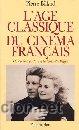 Libri di seconda mano: L'&Acirc;ge classique du cin&eacute;ma fran&ccedil;ais 1 et 2 .  GASTOS DE ENVIO GRATIS   Billard, Pierre