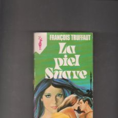 Libros de segunda mano: LA PIEL SUAVE FRANÇOIS TRUFFAUT EDICIONES CEDRO 1979