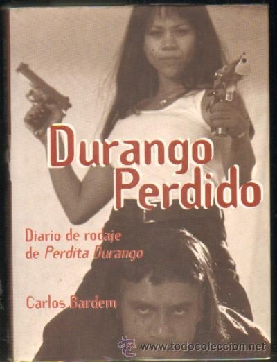 Libros de segunda mano: DURANGO PERDIDO. DIARIO DE RODAJE DE PERDITA DURANGO (A-CI-308) - Foto 1
