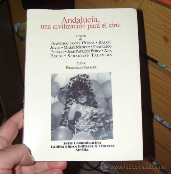 Livres d'occasion: 'ANDALUCIA, UNA CIVILIZACION PARA EL CINE'. HISTORIA. ANDALUZ. AAVV. 2001. DESCATALOGADO.