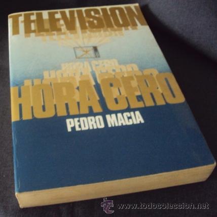 Gebrauchte B&uuml;cher: TELEVISI&Oacute;N HORA CERO___Pedro Mac&iacute;a___Los secretos de la televisi&oacute;n al descubierto