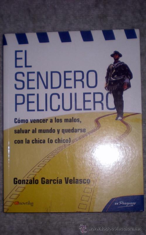 Gebrauchte B&uuml;cher: EL SENDERO PELICULERO;GONZALO GARC&Iacute;A VELASCO;NOWTILUS 2005;&iexcl;NUEVO!