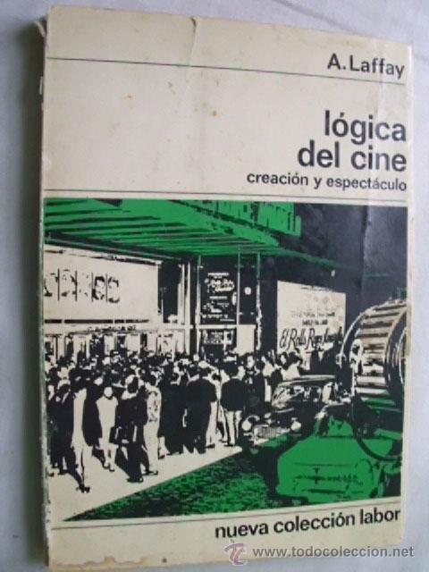 Libros de segunda mano: L&Oacute;GICA DEL CINE. LAFFAY, A. 1966 - Foto 1