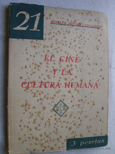 Second hand books: EL CINE Y LA CULTURA HUMANA. JIM&Eacute;NEZ CABALLERO, Ernesto
