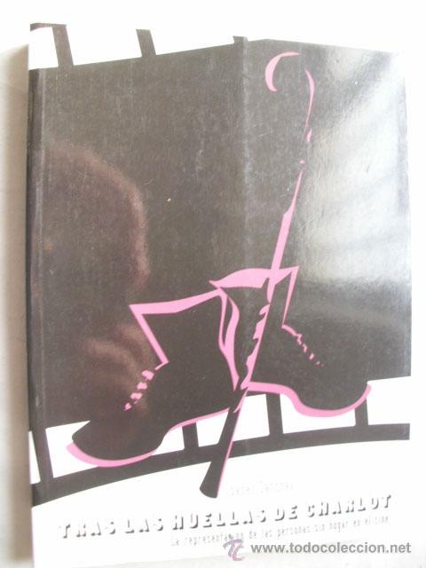 Second hand books: TRAS LAS HUELLAS DE CHARLOT.  S&Aacute;NCHEZ, Isabel. 2004