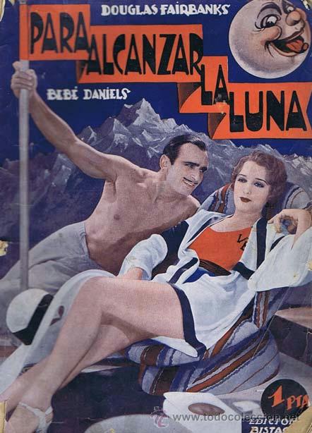 Libros de segunda mano: FAIRBANKS, Douglas/ DANIELS, Beb&eacute;. PARA ALCANZAR LA LUNA. Barcelona: Bistagne, Cubiertas originales.