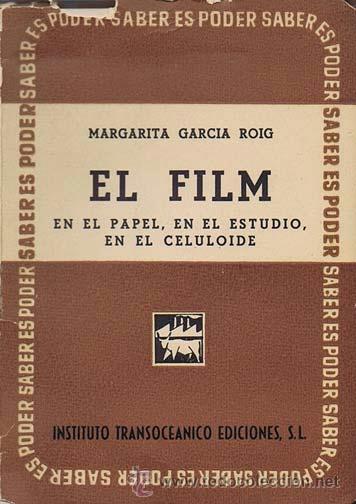 Libros de segunda mano: GARC&Iacute;A ROIG, Margarita. EL FILM. En el papel, en el estudio, en el celuloide . Barcelona: Instituto