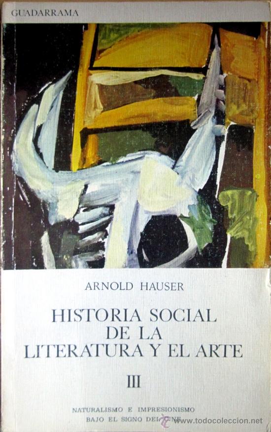 Libri di seconda mano: HISTORIA SOCIAL DE LA LITERATURA Y EL ARTE