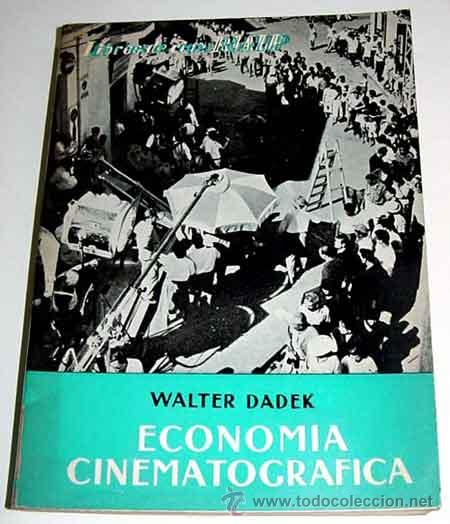 Gebrauchte B&uuml;cher: DADEK, Walter.- Econom&iacute;a cinematogr&aacute;fica.