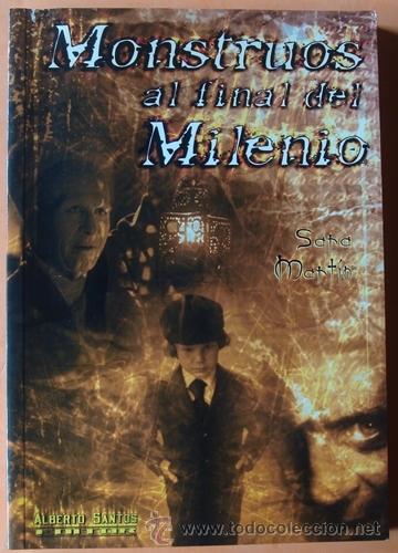Libros de segunda mano: MONSTRUOS AL FINAL DEL MILENIO SARA MART&Iacute;N 1a. EDICI&Oacute;N 2002 - Foto 1