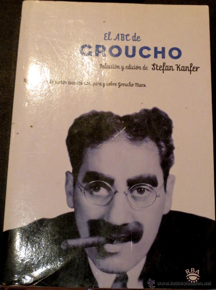 Libros de segunda mano: EL ABC DE GROUCHO STEFAN KANFER RBA A&Ntilde;O 2001 - Foto 1