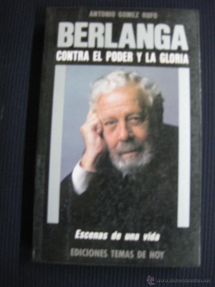 Libros de segunda mano: BERLANGA. CONTRA EL PODER Y LA GLORIA. ANTONIO GOMEZ RUFO. 1&ordf; ED. 1990 - Foto 1