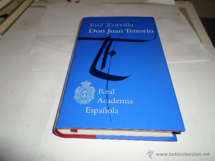Libros de segunda mano: Jose Zorrilla, D.Juan Tenorio, Real Academia Espa&ntilde;ola