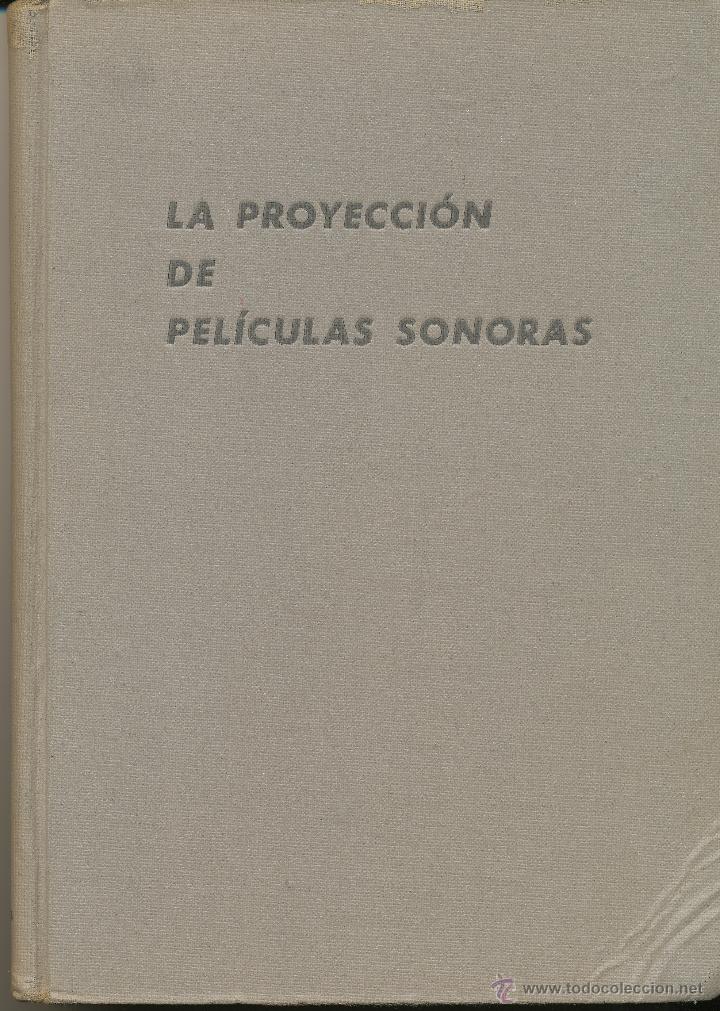 Libros de segunda mano: La proyecci&oacute;n de pel&iacute;culas sonoras, 1951 - Foto 1