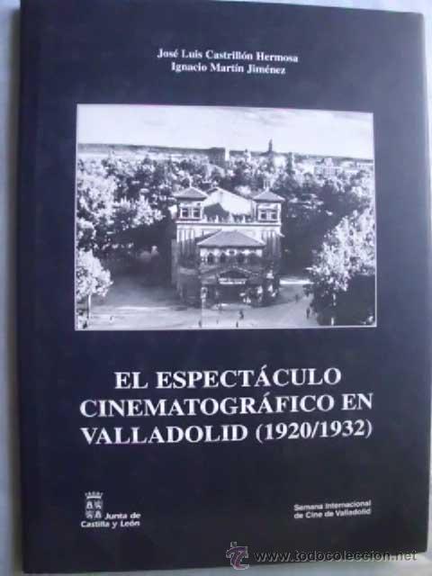 Gebrauchte B&uuml;cher: EL ESPECT&Aacute;CULO CINEMATOGR&Aacute;FICO EN VALLADOLID (1920-1932)