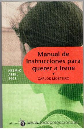 Libros de segunda mano: Manual de instrucciones para querer a Irene, Carlos Mosteiro - Foto 1