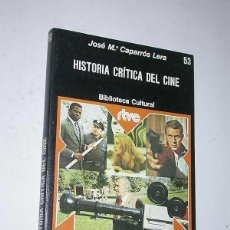 Libros de segunda mano: HISTORIA CRÍTICA DEL CINE. JOSÉ Mª CAPARRÓS LERA. BIBLIOTECA CULTURAL RTVE, Nº 53. 1976.