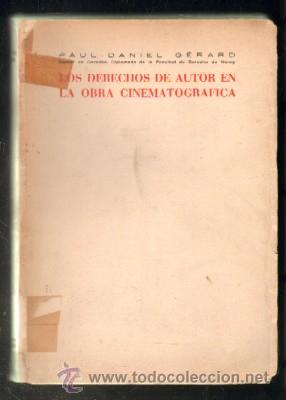 Libros de segunda mano: LOS DERECHOS DE AUTOR EN LA OBRA CINEMATOGRAFICA.   PAUL-DANIEL, GERARD.      A-CI-525