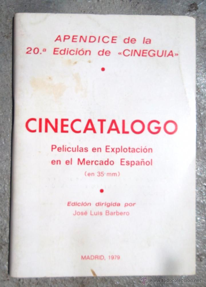 Libros de segunda mano: Cinecat&aacute;logo pel&iacute;culas en explotaci&oacute;n en el mercado espa&ntilde;ol 35 mm. Ap&eacute;ndice Cineguia 1979 fotos; rar