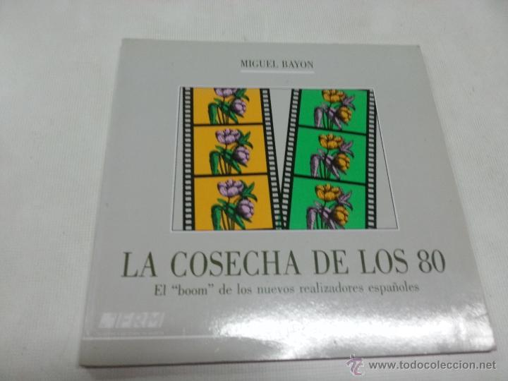 Livros em segunda m&atilde;o: La cosecha de los 80 : el boom de los nuevos realizadores espa&ntilde;oles - BAY&Oacute;N PEREDA, Miguel- F7