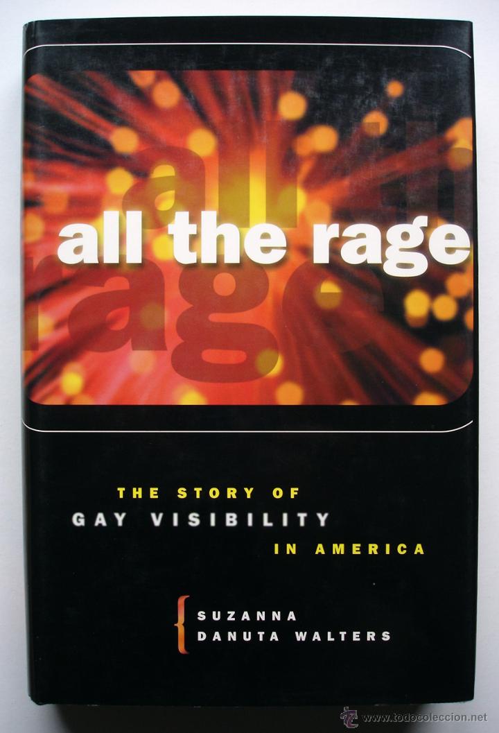 Libri di seconda mano: All the rage. The story of gay visibility in America, de Suzana Danuta Walters. 2001