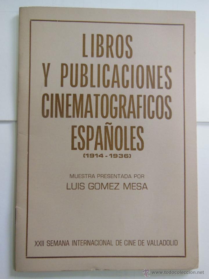 Livros em segunda m&atilde;o: LIBROS Y PUBLICACIONES CINEMATOGR&Aacute;FICOS ESPA&Ntilde;OLES (1914 - 1936) G&Oacute;MEZ MESA Luis. 1977