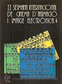 Livres d'occasion: II SETMANA INTERNACIONAL DE CINEMA D'ANIMACI&Oacute; I IMATGE ELECTR&Ograve;NICA