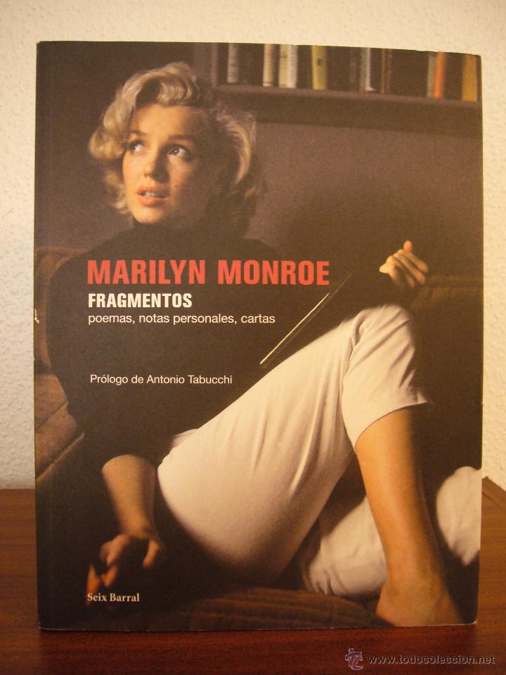 Libros de segunda mano: MARILYN MONROE: FRAGMENTOS. POEMAS, NOTAS PERSONALES, CARTAS (SEIX BARRAL, 2010) RARO
