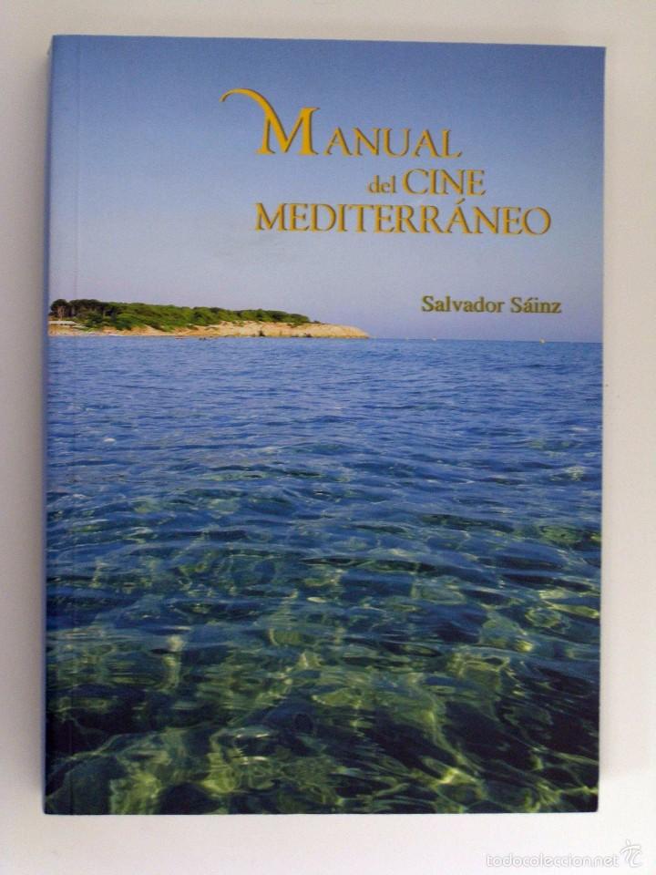 Livres d'occasion: SALVADOR S&Aacute;INZ - MANUAL DEL CINE MEDITERR&Aacute;NEO. AYUNTAMIENTO DE VALENCIA, 2007.
