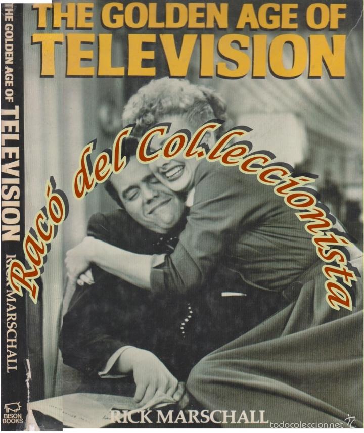 Livros em segunda m&atilde;o: THE GOLDEN AGE OF TELEVISION, RICK MARSCHELL, BISON BOOKS, 1987