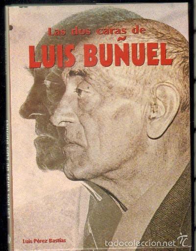 Libros de segunda mano: LAS DOS CARAS DE LUIS BU&Ntilde;UEL.     A-CI-614 - Foto 1